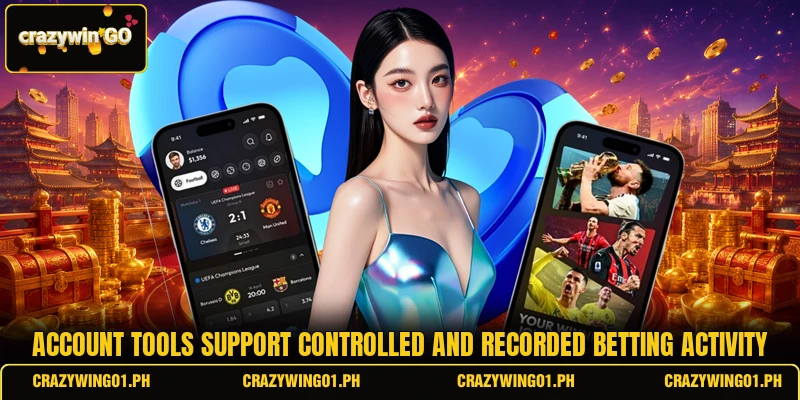 Account tools support controlled and recorded betting activity