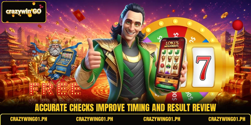 Accurate checks improve timing and result review Accurate checks improve timing and result review