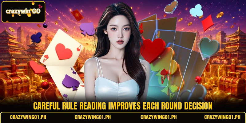 Careful rule reading improves each round decision