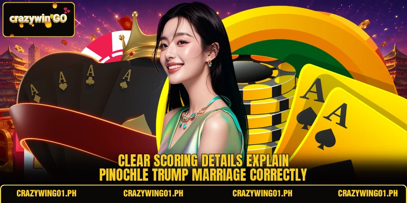 Clear scoring details explain pinochle trump marriage correctly