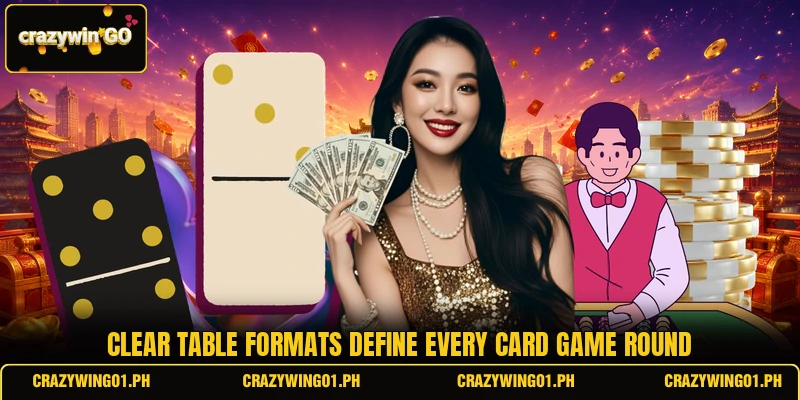 Clear table formats define every card game round