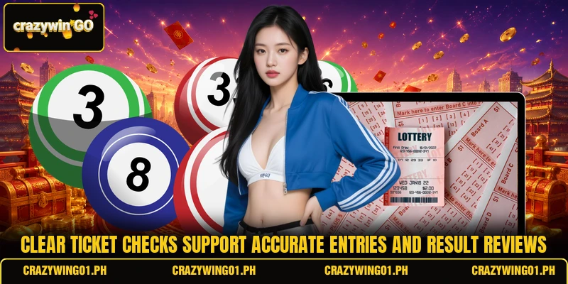 Clear ticket checks support accurate entries and result reviews Clear ticket checks support accurate entries and result reviews