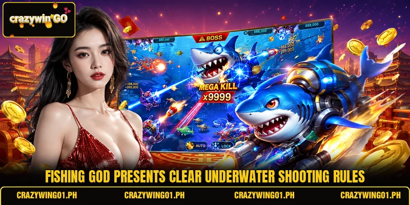 Fishing God presents clear underwater shooting rules