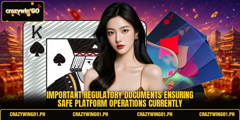 Important regulatory documents ensuring safe platform operations currently Important regulatory documents ensuring safe platform operations currently