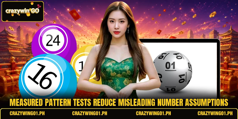 Measured pattern tests reduce misleading number assumptions