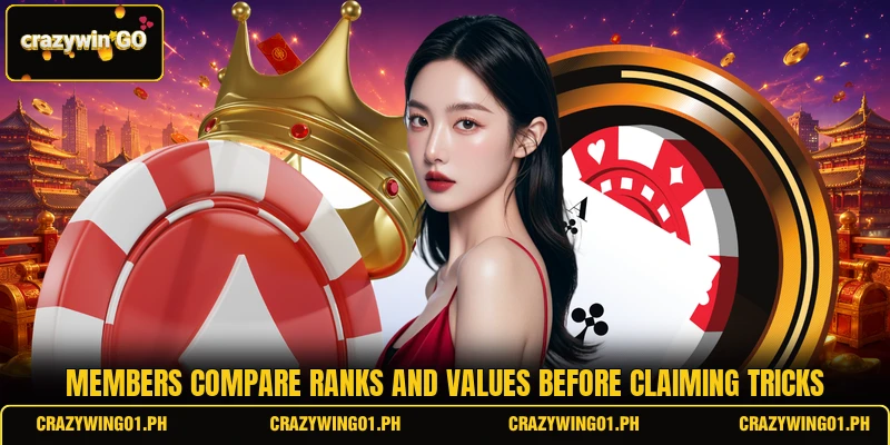 Members compare ranks and values before claiming tricks