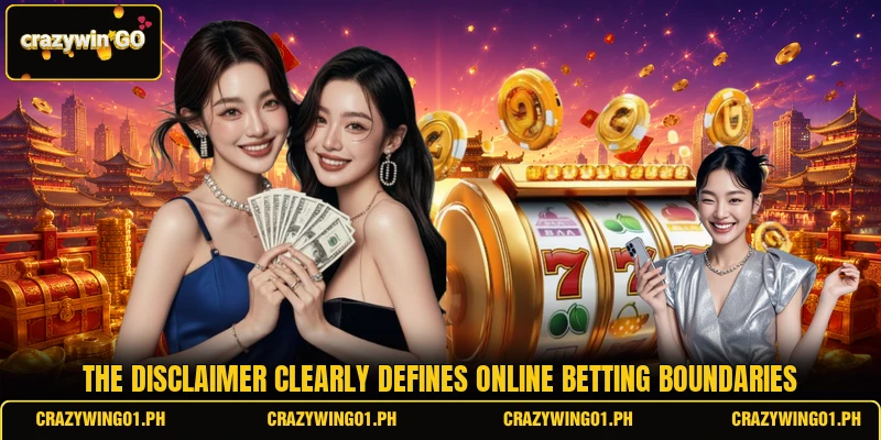 The disclaimer clearly defines online betting boundaries The disclaimer clearly defines online betting boundaries