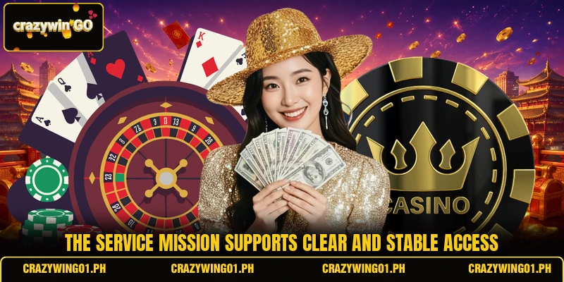 The service mission supports clear and stable access